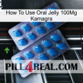 How To Use Oral Jelly 100Mg Kamagra viagra2